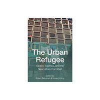 Intellect Books The Urban Refugee (inbunden, eng)