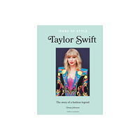 Headline Publishing Group Icons of Style – Taylor Swift (inbunden, eng)