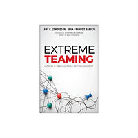 Emerald Publishing Limited Extreme Teaming (inbunden, eng)