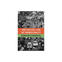 Seagull Books London Ltd The Social Life of Democracy (inbunden, eng)