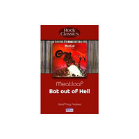 Sonicbond Publishing Meat Loaf: Bat Out Of Hell (häftad, eng)