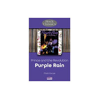 Sonicbond Publishing Prince and the Revolution: Purple Rain - Rock Classics (häftad, eng)