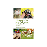 CABI Publishing Mental Health and Well-being in Animals (inbunden, eng)