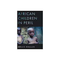 Troubador Publishing African Children in Peril (häftad, eng)