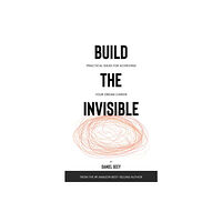 Troubador Publishing Build the Invisible (häftad, eng)