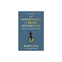 Atlantic Books The Importance of Being Interested (inbunden, eng)