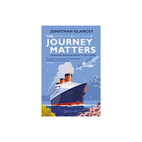 Atlantic Books The Journey Matters (häftad, eng)