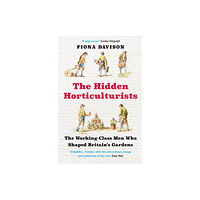 Atlantic Books The Hidden Horticulturists (häftad, eng)