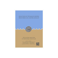 Archaeopress Frontiers of the Roman Empire: The Eastern Frontiers (häftad, eng)