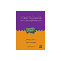 Archaeopress Frontiers of the Roman Empire: Hadrian's Wall (häftad, eng)