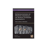 Archaeopress Representations of Writing Materials on Roman Funerary Monuments (häftad, eng)