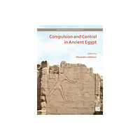 Archaeopress Compulsion and Control in Ancient Egypt (häftad, eng)