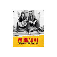 Titan Books Ltd Withnail and I: From Cult to Classic (inbunden, eng)