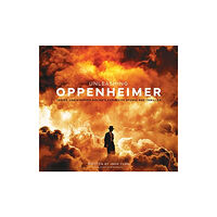 Titan Books Ltd Unleashing Oppenheimer: Inside Christopher Nolan's Explosive Atomic Age Thriller (inbunden, eng)