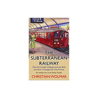 Atlantic Books The Subterranean Railway (häftad, eng)