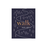 Quadrille Publishing Ltd Walk (inbunden, eng)