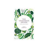 Quadrille Publishing Ltd The Vegetarian Option (inbunden, eng)