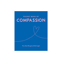 Welbeck Publishing Group Pocket Book of Compassion (inbunden, eng)