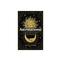 Collective Ink Astrolations! – A unique astrological guide for you and all your relationships (häftad, eng)