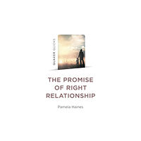 Collective Ink Quaker Quicks - The Promise of Right Relationship (häftad, eng)