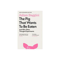 Granta Publications Ltd The Pig that Wants to Be Eaten (häftad, eng)