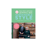 Quadrille Publishing Ltd The Great British Sewing Bee: Sustainable Style (inbunden, eng)