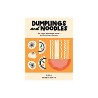 Quadrille Publishing Ltd Dumplings and Noodles (inbunden, eng)