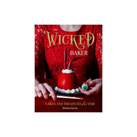 Quadrille Publishing Ltd The Wicked Baker (inbunden, eng)