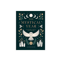 Quadrille Publishing Ltd The Mystical Year (inbunden, eng)