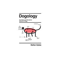 Quadrille Publishing Ltd Dogology (inbunden, eng)