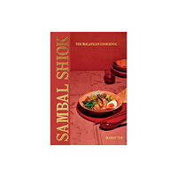 Quadrille Publishing Ltd Sambal Shiok (inbunden, eng)