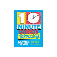 Quadrille Publishing Ltd 10-Minute Chinese Takeaway (inbunden, eng)