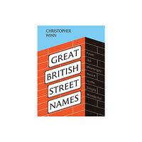 Quadrille Publishing Ltd Great British Street Names (inbunden, eng)