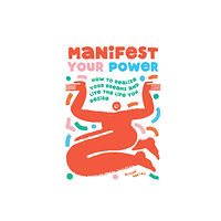 Quadrille Publishing Ltd Manifest Your Power (inbunden, eng)