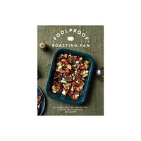 Quadrille Publishing Ltd Foolproof Roasting Pan (inbunden, eng)