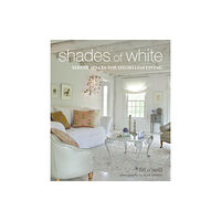 Ryland, Peters & Small Ltd Shades of White (inbunden, eng)