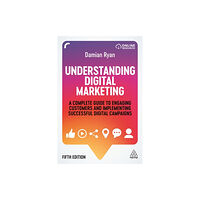 Kogan Page Ltd Understanding Digital Marketing (häftad, eng)