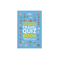 Lonely Planet Global Limited Lonely Planet's Ultimate Travel Quiz Book (häftad, eng)