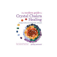 Ryland, Peters & Small Ltd The Modern Guide to Crystal Chakra Healing (häftad, eng)