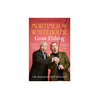Bonnier Books Ltd Mortimer & Whitehouse: Gone Fishing (häftad, eng)