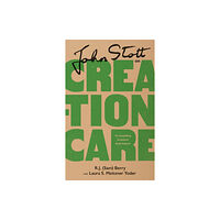 Inter-Varsity Press John Stott on Creation Care (inbunden, eng)