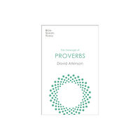 Inter-Varsity Press The Message of Proverbs (häftad, eng)