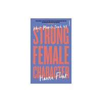 Footnote Press Ltd Strong Female Character (häftad, eng)