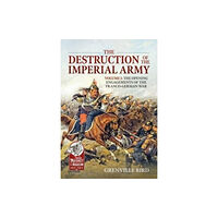 Helion & Company The Destruction of the Imperial Army Volume 2 (häftad, eng)