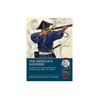 Helion & Company The Shogun's Soldiers Volume 2 (häftad, eng)