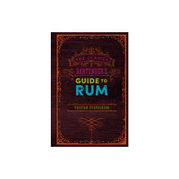 Ryland, Peters & Small Ltd The Curious Bartender's Guide to Rum (inbunden, eng)