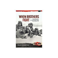 Helion & Company When Brothers Fight: Chinese Eyewitness Accounts of the Sino-Soviet Border Battles, 1969 (häftad, eng)