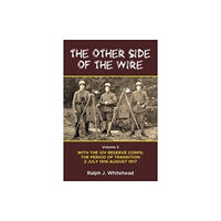 Helion & Company Other Side of the Wire Volume 3: With the XIV Reserve Corps: The Period of Transition 2 July 1916-August 1917 (häftad, e...