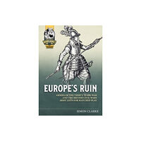 Helion & Company Renatio et Gloriam: Europe's Ruin (häftad, eng)