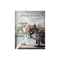 Ryland, Peters & Small Ltd The Flower Hunter (inbunden, eng)